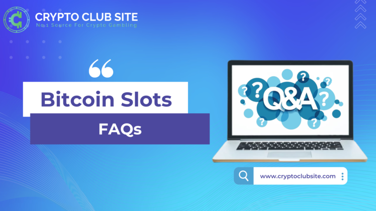Bitcoin Slots FAQs