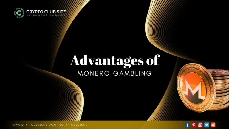 Advantages of Monero Gambling