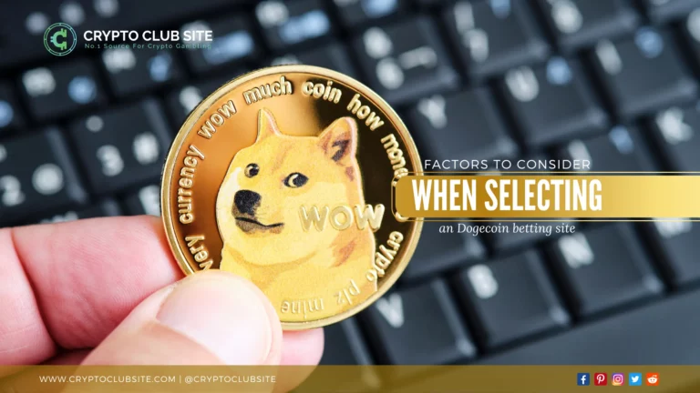 Factors to consider when selecting an Dogecoin betting site