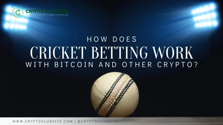 How Does Cricket Betting Work with Bitcoin and Other Crypto