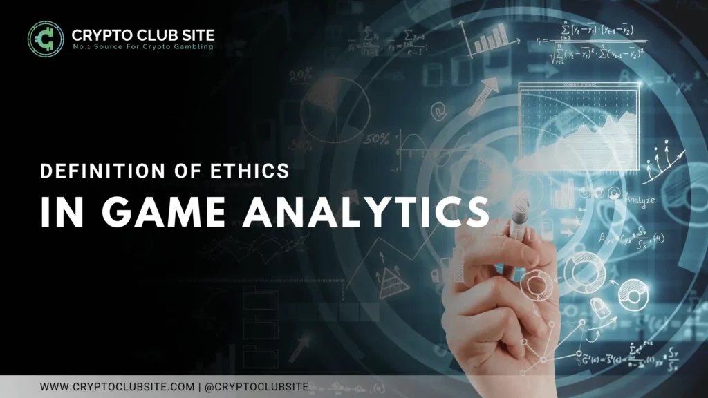 DEFINITION OF ETHICS IN GAME ANALYTICS