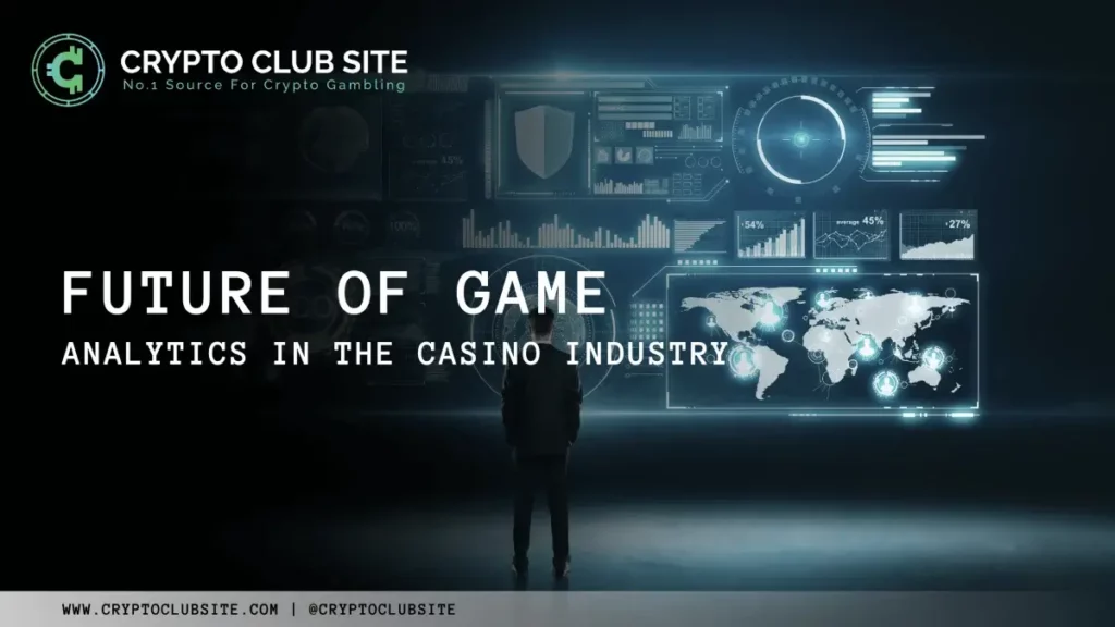 FUTURE OF GAME ANALYTICS IN THE CASINO INDUSTRY