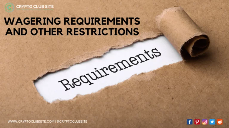 WAGERING REQUIREMENTS AND OTHER RESTRICTIONS